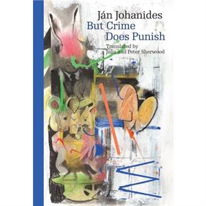 But Crime Does Punish by Jan Johanides