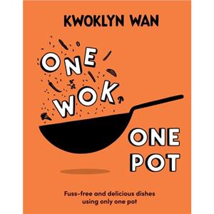 One Wok One Pot by Kwoklyn Wan