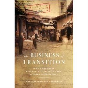 The Business of Transition by Paris Papamichos Chronakis