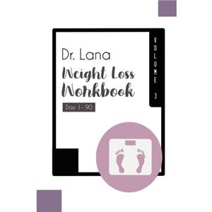 Dr. Lana Weight Loss Workbook Day 190 Volume 3 by Lana Moshkovich