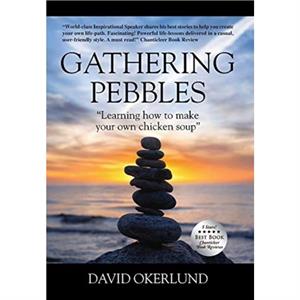 Gathering Pebbles by David Okerlund