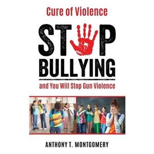 Cure of Violence by Anthony T Montgomery