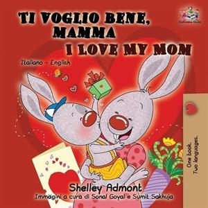 Ti voglio bene mamma I Love My Mom by Kidkiddos Books