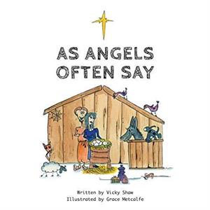 As Angels Often Say by Vicky Shaw