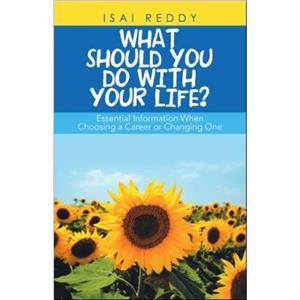 What Should You Do with Your Life by Isai Reddy