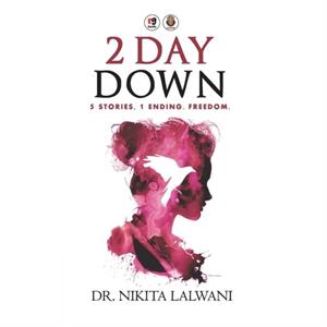 2 Day Down by Nikita Lalwani