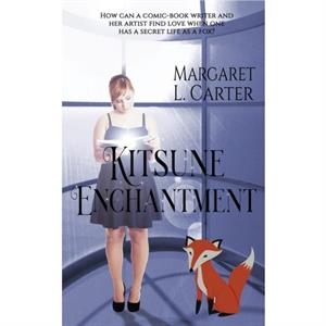 Kitsune Enchantment by Margaret L. Carter