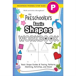 The Preschoolers Basic Shapes Workbook by Lauren Dick