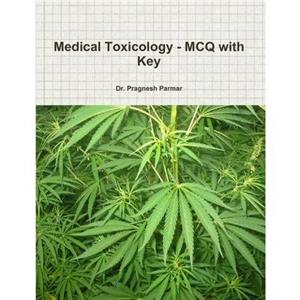 Medical Toxicology  MCQ with Key by Dr. Pragnesh Parmar