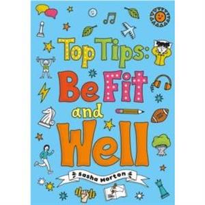 Top Tips Be Fit and Well Set 04 by Sasha Morton