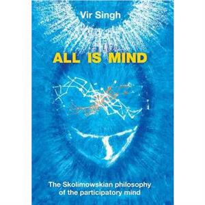 All Is Mind by Vir Singh