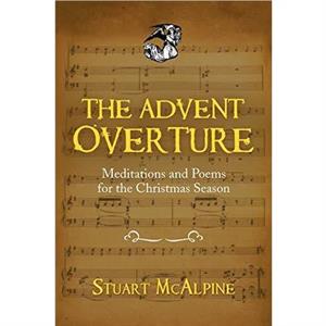 The Advent Overture by Stuart McAlpine