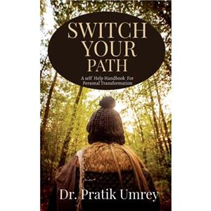 Switch Your Path by Pratik Umrey