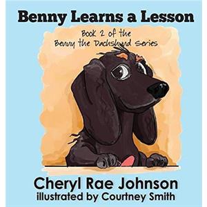 Benny Learns a Lesson by Cheryl Johnson