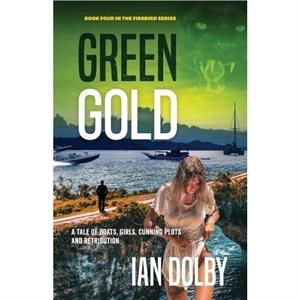 Green Gold by Ian Dolby