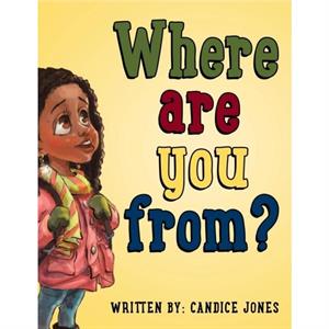 Where are you from by Candice Jones