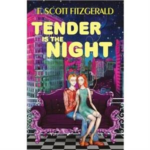 Tender is the Night by F. Scott Fitzgerald