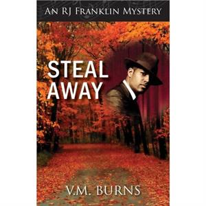 Steal Away by V. M. Burns