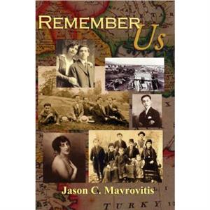 Remember Us by Jason C Mavrovitis