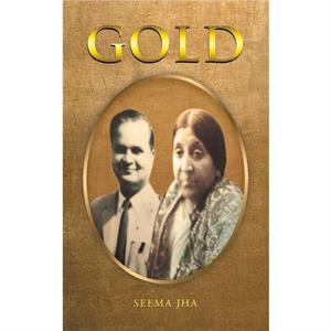 Gold by Seema Jha