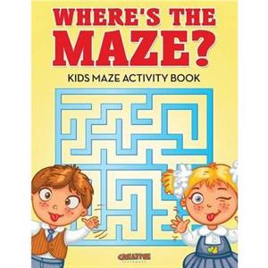 Wheres the Maze Kids Maze Activity Book by Creative Playbooks