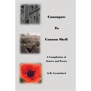 Canongate to Cannon Shell by G B Carmichael