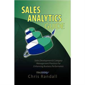 Sales Analytics Guide by Chris University of Brighton UK Randall