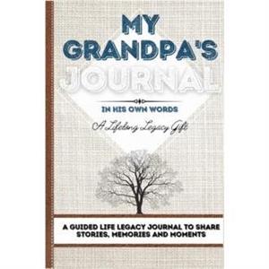 My Grandpas Journal by Romney Nelson