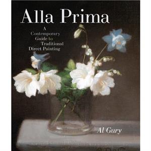 Alla Prima by A Gury