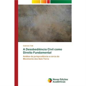 A Desobediencia Civil como Direito Fundamental by Gabriela Totti