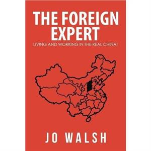 The Foreign Expert by Jo Walsh