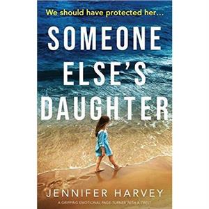 Someone Elses Daughter by Jennifer Harvey