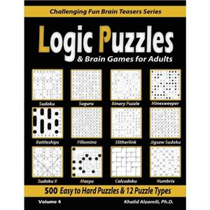 Logic Puzzles  Brain Games for Adults by Khalid Alzamili