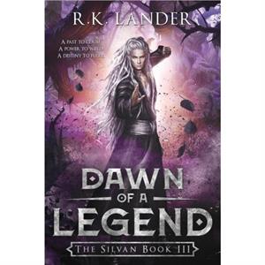 Dawn of a Legend by LANDER & R. K. 