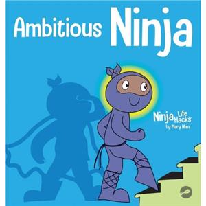 Ambitious Ninja by Mary Nhin