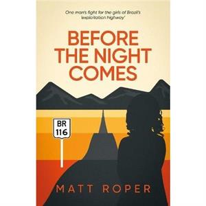 Before The Night Comes by Matt Roper