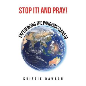 Stop It and Pray by Kristie Dawson