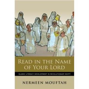 Read in the Name of Your Lord by Nermeen University of Illinoisat Chicago Mouftah