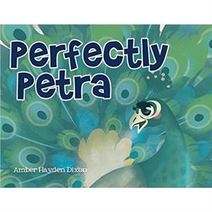 Perfectly Petra by Amber Hayden Dixon