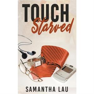 Touch Starved by Samantha Lau