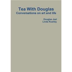 Tea With Douglas by Douglas Jeal