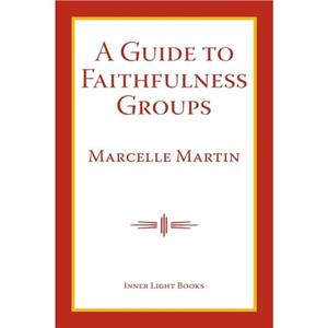 A Guide To Faithfulness Groups by Marcelle Martin