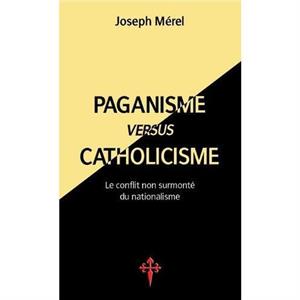 Paganisme versus catholicisme by Joseph Merel