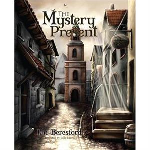 The Mystery Present by Ian Beresford