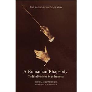 A Romanian Rhapsody by Cecilia Burcescu