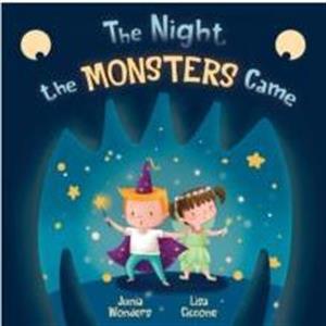 The Night the Monsters Came by Junia Wonders