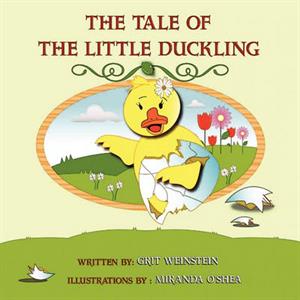 The Tale of the Little Duckling by Grit Weinstein