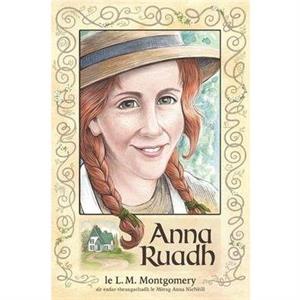 Anna Ruadh by L M Montgomery