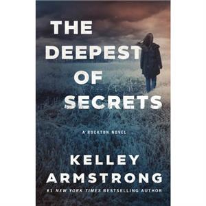 The Deepest of Secrets by Kelley Armstrong