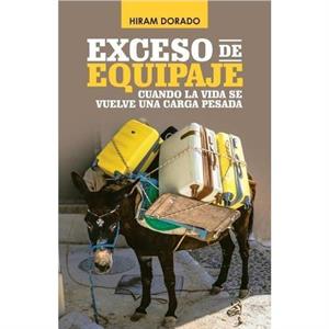 Exceso De Equipaje by Hiram Dorado